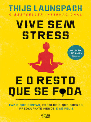 cover image of Vive sem stress e o Resto que se F*da